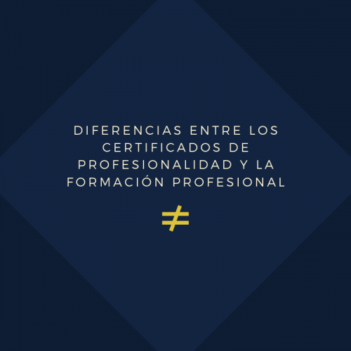 Diferencias entre certificado de profesionalidad y formación profesional